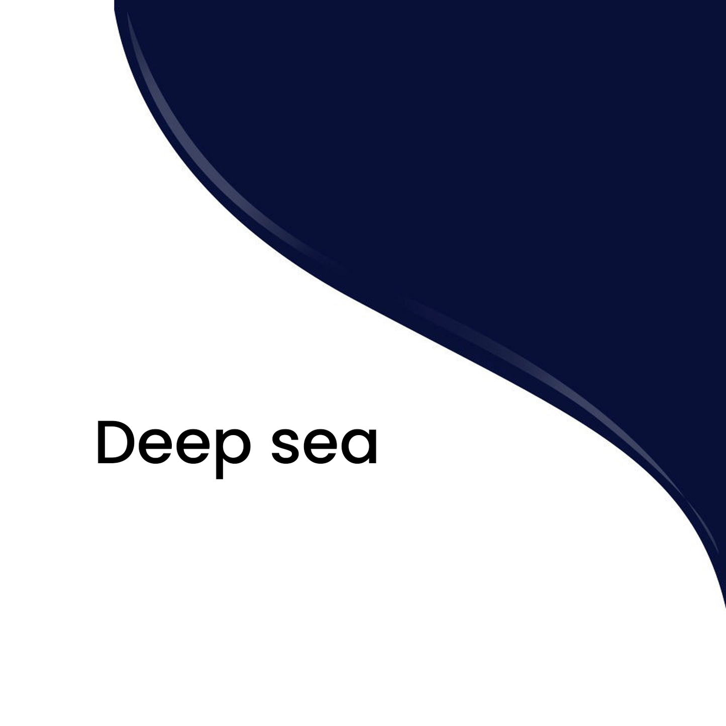 Deep Sea